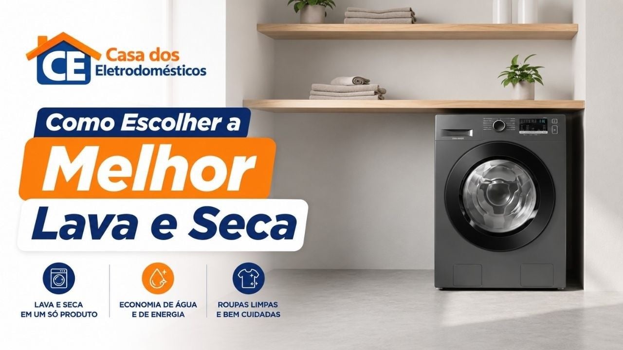 Vídeo guia sobre como escolher a melhor lava e seca